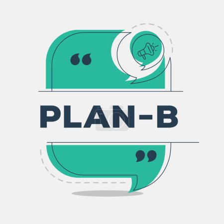 (Plan B) text written in speech bubble, Vector illustration.