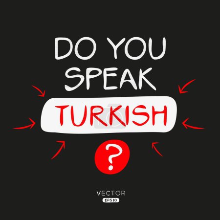 Do you speak Turkish?, Vector illustration.