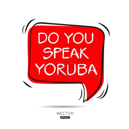 Do you speak Yoruba?, Vector illustration.
