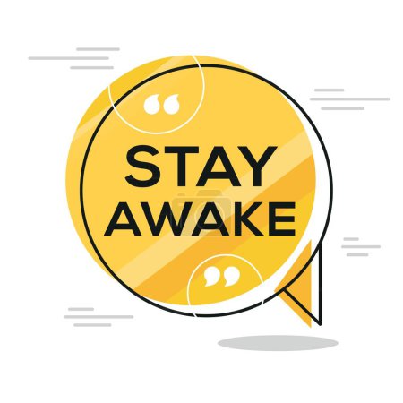 (Stay awake) Creative Sign design, vector illustration.