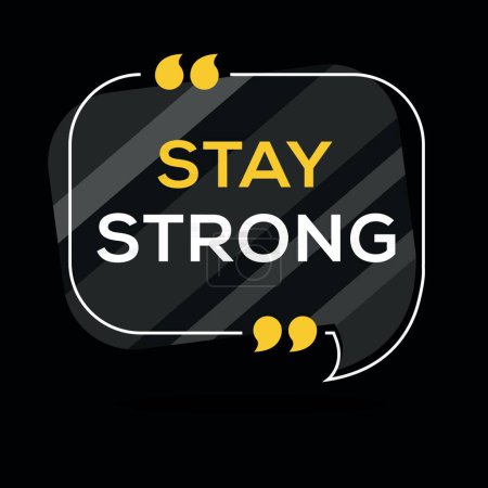(Stay strong) Creative Sign design ,vector illustration.