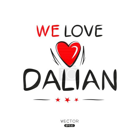 Dalian Creative label text design, It can be used for stickers and tags, T-shirts, invitations, and vector illustrations.
