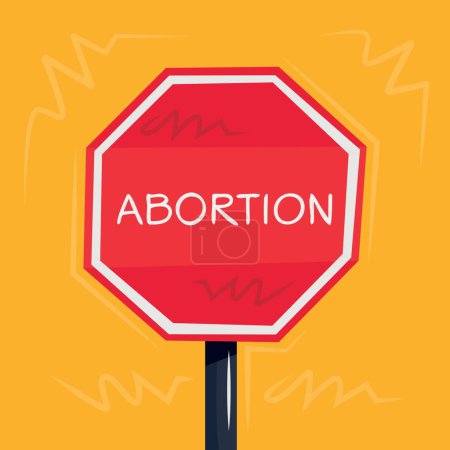 Abortion Warning sign, vector illustration.