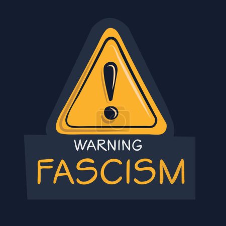 Fascismo Signo de advertencia, ilustración vectorial.