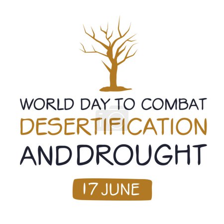 World Day to Combat Desertification and Drought, held on 17 June.