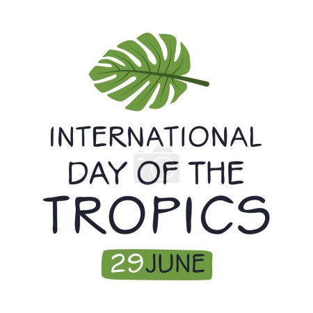 Internationaler Tag der Tropen am 29. Juni.
