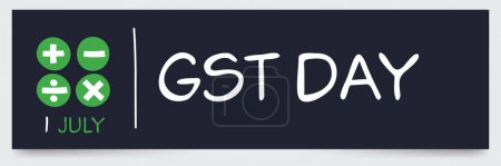 GST-Tag (Waren- und Dienstleistungssteuer) am 1. Juli.