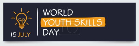 Journée mondiale des compétences des jeunes, le 15 juillet.