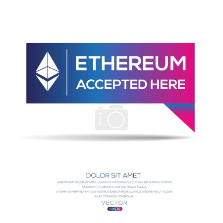 Ethereum accepted here, Bitcoin Cryptocurrency Payments, Vector sign.