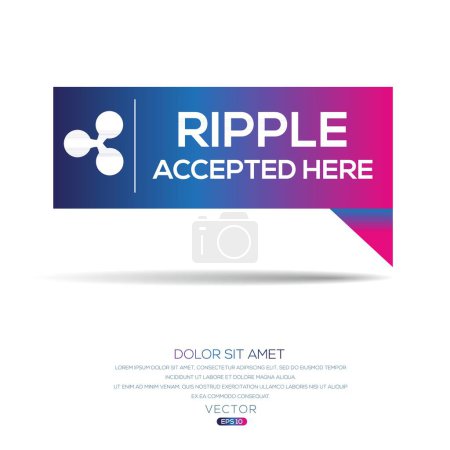 Ripple accepted here, Bitcoin Cryptocurrency Payments, Vector sign.