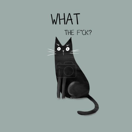 Cartoon funny black cat and the inscription "What the fuck". Digital hand drawn illustration