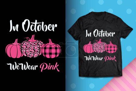 In October We Wear Pink T-shirt Design