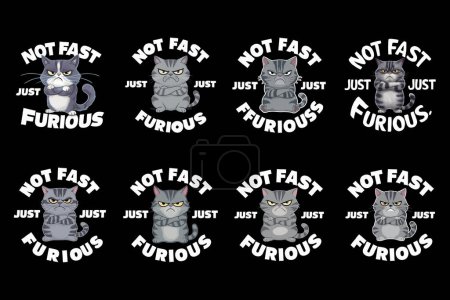 Not fast just furious cat T-Shirt designs set