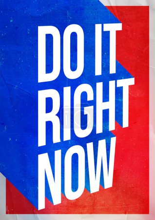 a red poster with motivational and inspirational words do not right now for business or office, white and blue decoration design