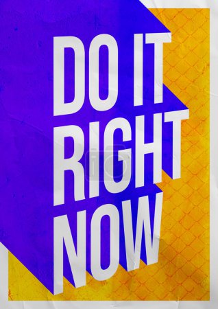 a yellow and purple poster that says do right now aesthetic inspirational quotes