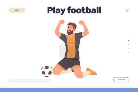 Play football motivation landing page. Vector illustration of happy excited soccer player rejoicing goal scoring with raised hands upward. Professional training of athletes on line service website