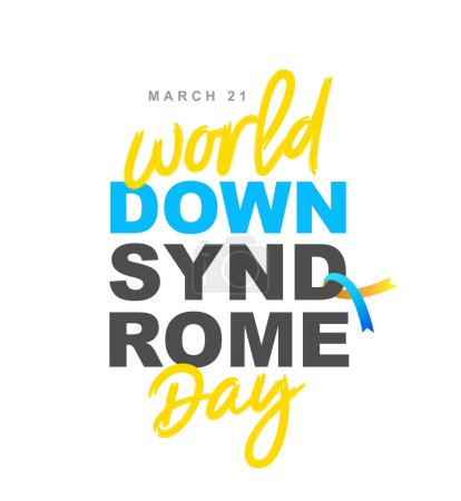 Illustration for Stylish Lettering - World Down Syndrome Day, March 21st. Blue and yellow ribbon. Elements for the design of a festive banner. Vector illustration on a white background. - Royalty Free Image