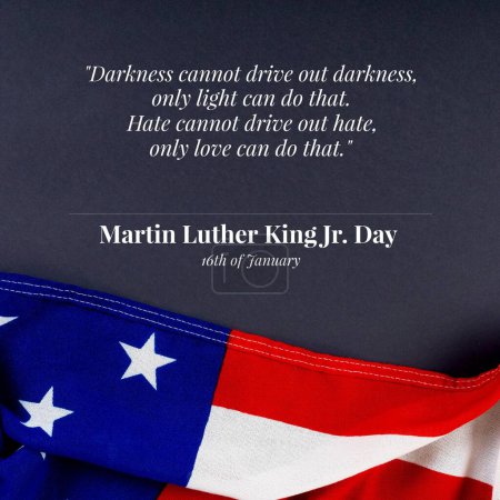 Photo for Composition of quote of martin luther king over flag of usa. Martin luther king day and celebration concept digitally generated image. - Royalty Free Image