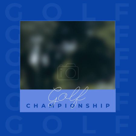 Foto de Square image of golf championship text over blurred background with blue frame. Sport, golf, contest and rivalry concept. - Imagen libre de derechos
