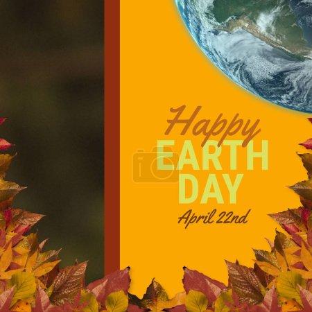 Téléchargez les photos : Composite of poster with happy earth day and april 22nd text with globe and autumn leaves. Copy space, season, nature, awareness, support, protection and environmental conservation concept. - en image libre de droit