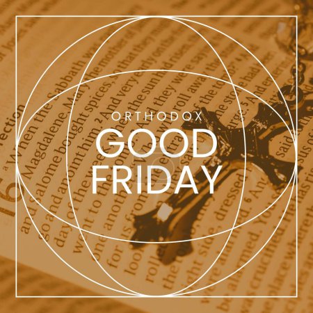 Photo for Composite of orthodox good friday text in geometric shapes over cross and bible. Fasting, book, spirituality, christianity, religion, tradition and celebration concept. - Royalty Free Image