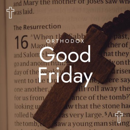 Photo for Composite of crosses and orthodox good friday text over bible and rosary beads. Fasting, communication, book, spirituality, christianity, religion, tradition and celebration concept. - Royalty Free Image