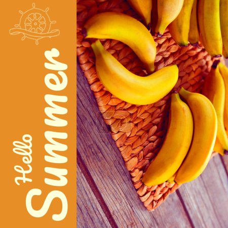 Photo for Composite of hello summer text and fresh bananas on wicker mat over wooden table, copy space. Doodle, summer, season, welcome, food, fruit and healthy concept. - Royalty Free Image