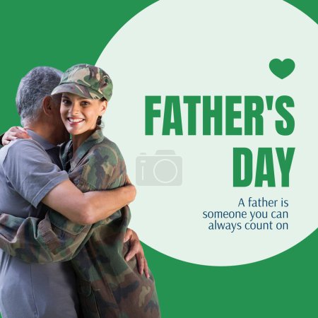 Photo for Composite of father's day text and biracial military daughter embracing senior father, copy space. A father is someone you can always count on, family, together, holiday, honor, heart, celebration. - Royalty Free Image