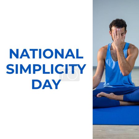Téléchargez les photos : Composition du texte de la journée nationale de simplicité sur l'homme caucasien pratiquant le yoga sur tapis. Journée nationale de la simplicité, concept de vie calme et simple image générée numériquement. - en image libre de droit
