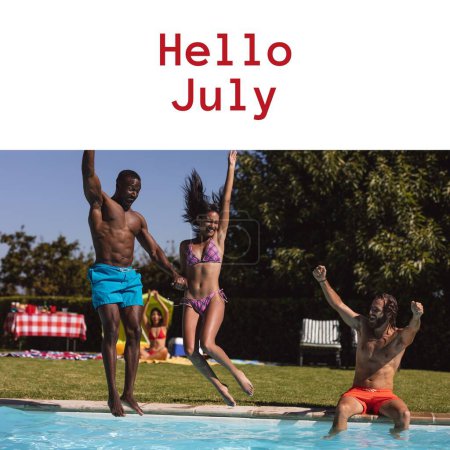 Photo for Composition of hello july text over diverse friends jumping into swimming pool. Summer, july, sun, relaxing and vacation concept digitally generated image. - Royalty Free Image