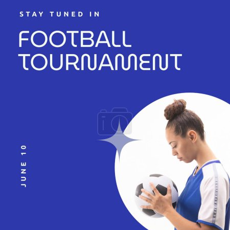Photo for Composition of football tournament text over biracial female soccer player holding ball. Global sport and celebration concept, digitally generated image. - Royalty Free Image