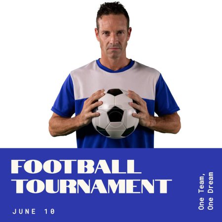Photo for Composition of football tournament text over caucasian male soccer player holding ball. Global sport and celebration concept, digitally generated image. - Royalty Free Image