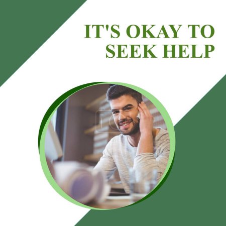 Photo for Composition of it's okay to seek help text and smiling caucasian man on phone. Mental health, support, communication and advice concept digitally generated image. - Royalty Free Image