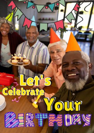 Photo for Composite of let's celebrate your birthday text and buntings, diverse senior friends with cupcakes. Together, home, retired, greeting, birthday card, wishing, event, template, art, poster and design. - Royalty Free Image