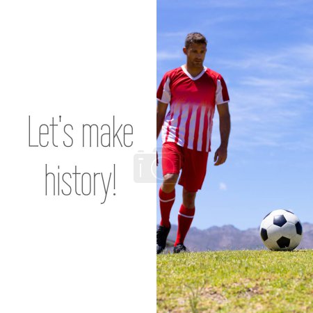 Foto de Composition of let's make history text over caucasian football player on football field. Football, competition and sports concept digitally generated image. - Imagen libre de derechos