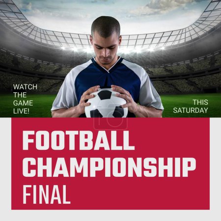 Téléchargez les photos : Football championship final text and african american football player holding ball in stadium. Football sports league, final match, this saturday, watch the game live campaign, sports, competition. - en image libre de droit