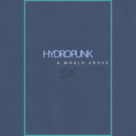 Foto de Hydropunk, un mundo por encima del texto en azul y blanco con marco turquesa sobre fondo azul. Concepto de diseño de portada de cd de música contemporánea, imagen generada digitalmente en formato cuadrado. - Imagen libre de derechos
