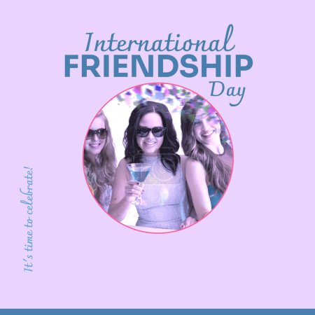 Photo for International friendship day text on lilac with happy caucasian female friends drinking cocktails. Celebration of friendship, it's time to celebrate campaign digitally generated image. - Royalty Free Image