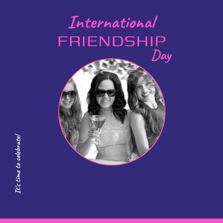 Photo for International friendship day text on blue with happy caucasian female friends drinking in sunshine. Celebration of friendship, it's time to celebrate campaign digitally generated image. - Royalty Free Image