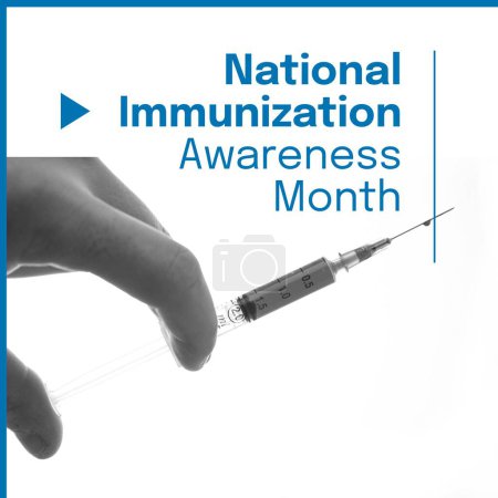 Photo for National immunization awareness month text in blue over hand holding syringe. Health and medical awareness campaign to highlight the importance of vaccination, digitally generated image. - Royalty Free Image