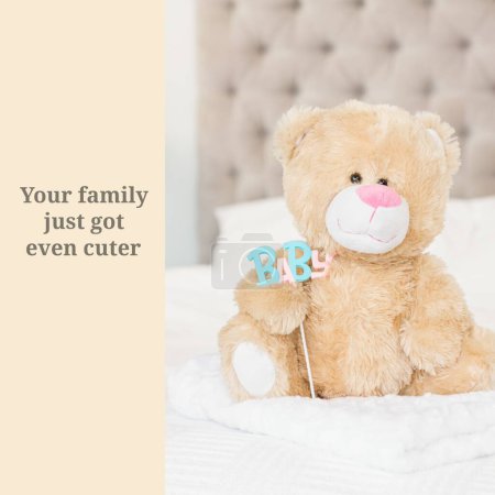 Photo for Composition of your family just got even cuter text over teddy bear. New born baby, celebration and congratulation concept digitally generated image. - Royalty Free Image