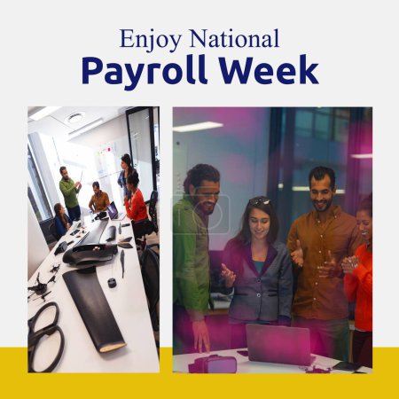 Photo for Enjoy national payroll week text with diverse happy colleagues in casual office. Awareness celebration of contribution of payroll workers and income tax to national economy, digitally generated image. - Royalty Free Image