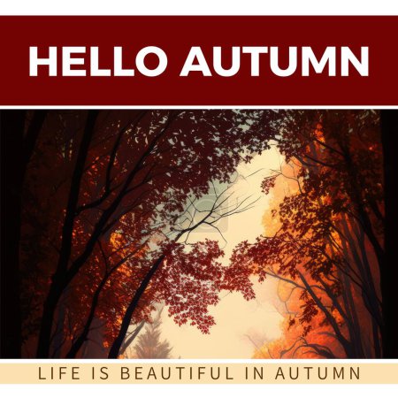 Téléchargez les photos : Composite de bonjour texte d'automne sur les arbres d'automne. Automne, automne et saisons concept image générée numériquement. - en image libre de droit