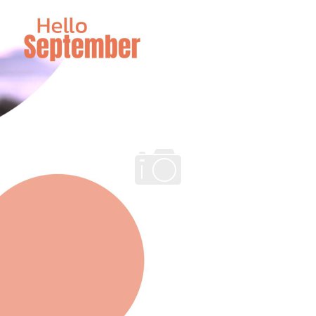 Foto de Compuesto de hola texto de septiembre sobre el círculo naranja y copiar el espacio sobre fondo blanco. Hola septiembre, otoño, otoño y naturaleza concepto de imagen generada digitalmente. - Imagen libre de derechos