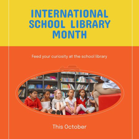 Photo for This october, international school library month text and diverse children listening to teacher. Composite, feed your curiosity at the school library, childhood, education, knowledge and celebration. - Royalty Free Image