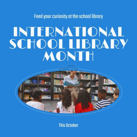 Photo for This october, international school library month text and diverse teacher reading book for children. Composite, feed your curiosity at the school library, childhood, education, knowledge, celebration. - Royalty Free Image