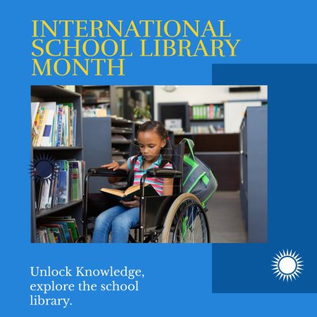 Photo for Composite of international school library month text and biracial girl reading book on wheelchair. Unlock knowledge, explore the school library, childhood, education, disability, celebration. - Royalty Free Image