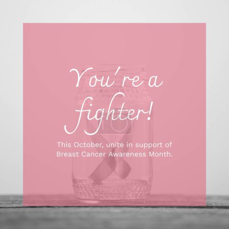 Photo for This october unite in support of breast cancer awareness month text and pink ribbon in jar. Composite, you're a fighter, pink october, medical, healthcare, support and prevention concept. - Royalty Free Image