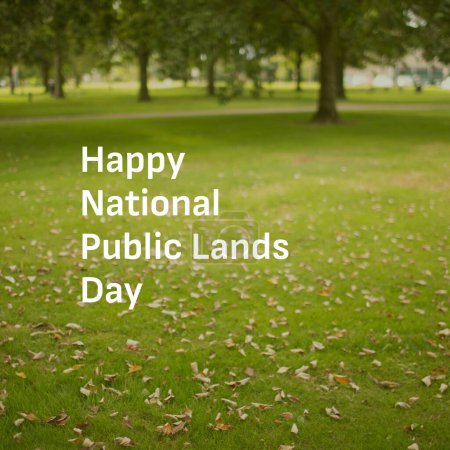 Photo for Composite of happy national public lands day text over trees in park. National public lands day, nature and landscape concept digitally generated image. - Royalty Free Image