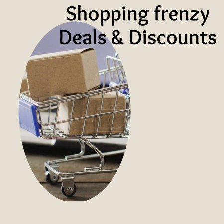 Photo for Shopping frenzy, deals and discounts text over boxes in shopping trolley on grey background. Retail shopping and business sale promotion concept digitally generated image. - Royalty Free Image